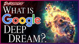 What is Google DeepDream?  Darkology