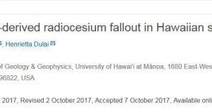 Fukushima Radiation In Hawaii Soil Tested at over 100 Times What the "Models" Predicted, and Cancer Skyrockets : conspiracy