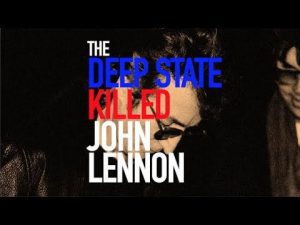 The Deep State Killed John Lennon : conspiracy