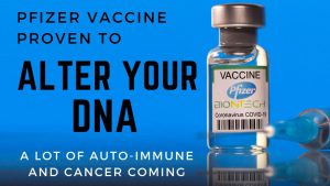 Pfizer vaccine proven to alter DNA in 6 hours : r/conspiracy