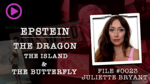 &#8216;I saw Epstein shapeshift&#8217; &#8211; Epstein-abused Juliette Bryant on the latest Ickonic Classified show with Richard Willett &#8216;The Dragon, the Island and the Butterfly&#8217; &#8211; out Wednesday &#8211; David Icke