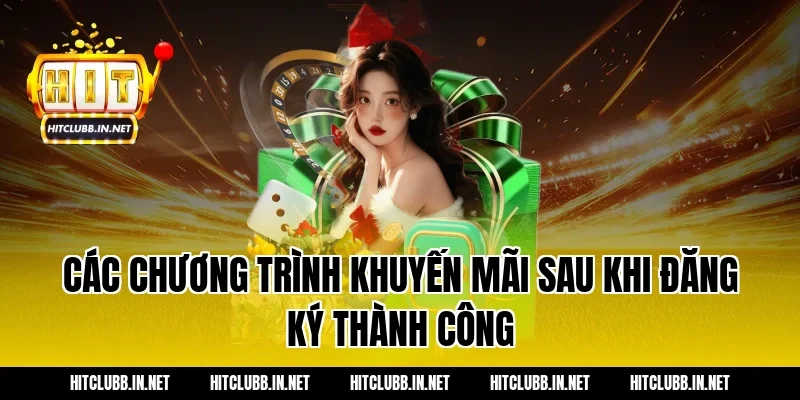 Các chương trình khuyến mãi sau khi đăng ký thành công