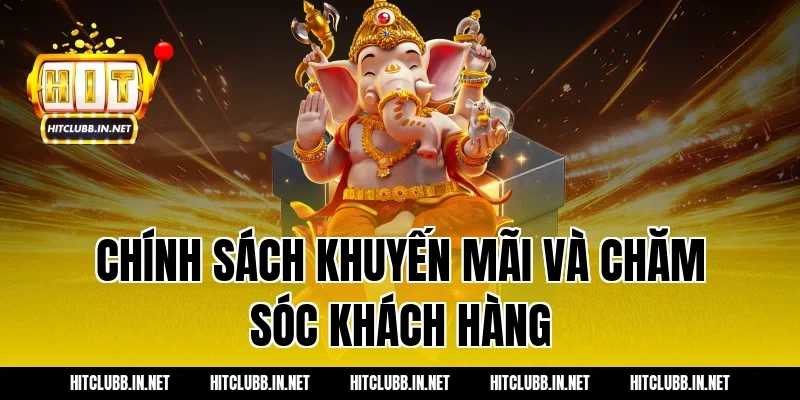 Chính sách khuyến mãi và Chăm sóc khách hàng