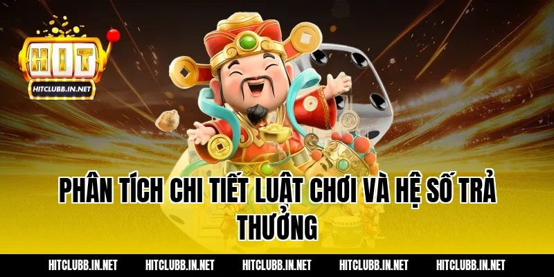 Phân tích chi tiết luật chơi và hệ số trả thưởng