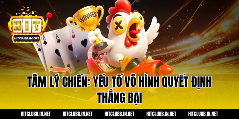 Tâm lý chiến: Yếu tố vô hình quyết định thắng bại